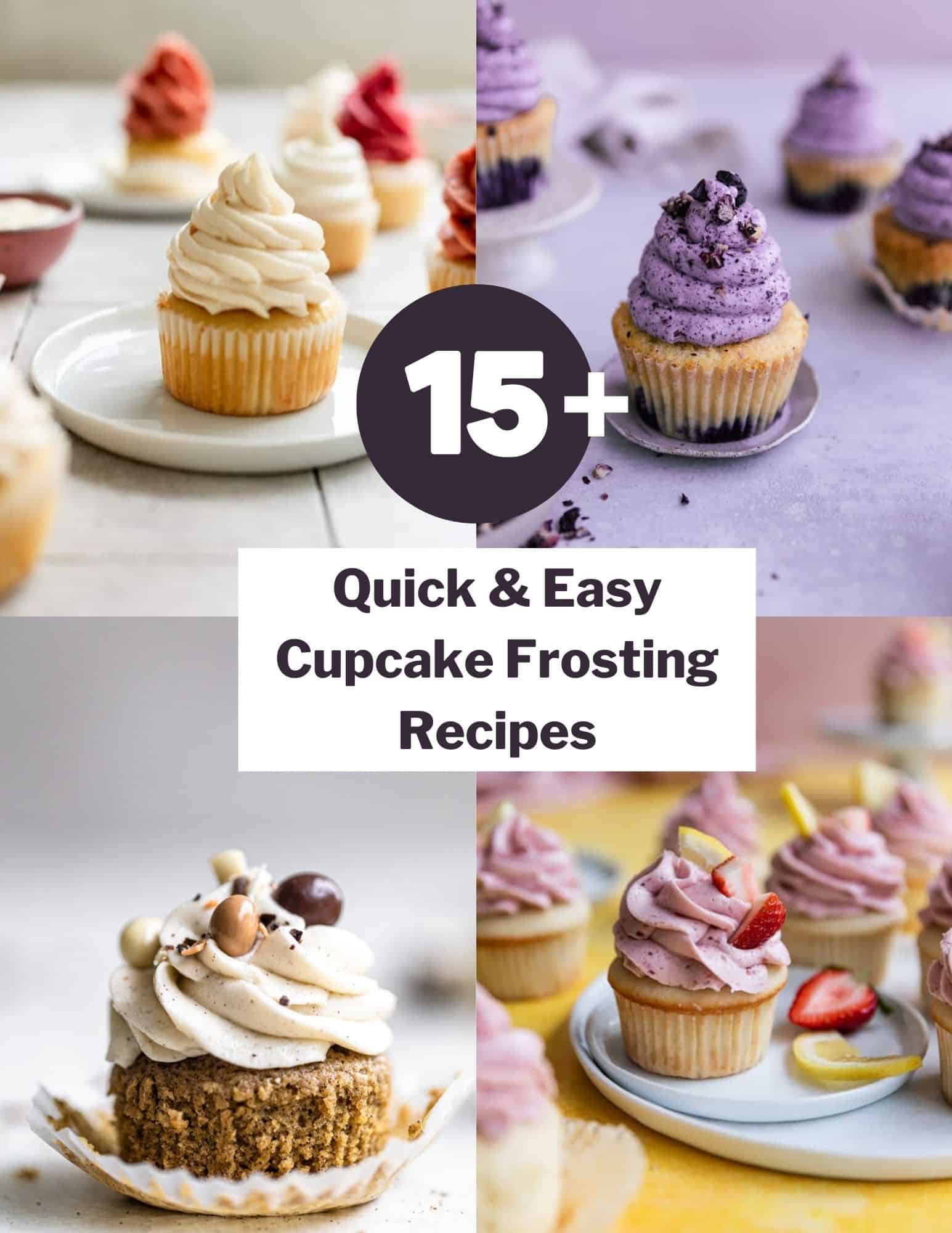 15 Quick And Easy Cupcake Frosting Recipes Frosting And Fettuccine